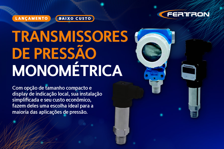 Transmissores de Pressão Monométrica Exclusivos Fertron